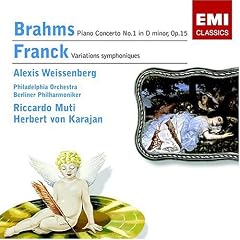 Brahms: Piano Concerto No. 1; Franck: Symphonic Variations; Weissenberg; Muti; Philadelphia Orchestra