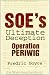 SOE's Ultimate Deception : " Operation Periwig "