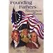 Founding Fathers: Uncommon Heroes