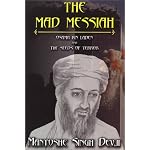 The Mad Messiah: Osama bin Laden and the Seeds of Terror book cover