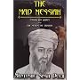The Mad Messiah: Osama bin Laden and the Seeds of Terror