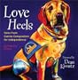 Love Heels: Tales from Canine Companions for Independence
