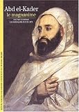 Abd el-Kader : Le Magnanime