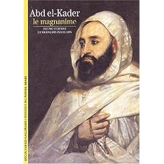 Abd el-Kader : Le Magnanime