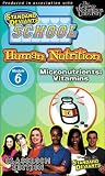 Standard Deviants School - Human Nutrition, Program 6 - Micronutrients (Vitamins) (Classroom Edition)