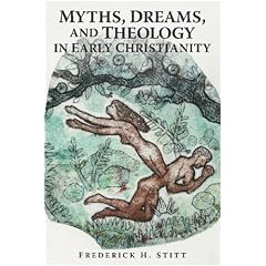 Myths, Dreams, And Theology In Early Christianity