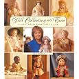 Doll Collecting with Tina: Classic Dolls from 1860 to 1960 by  Tina Berry