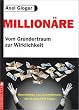 Million�re. Vom Gr�ndertraum zur Wirklichkeit
