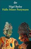 Hallo Mister Puttymann - Nigel Barley