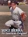 Search : Yogi Berra: An American Original