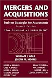 Mergers and Acquisitions: Business Strategies for Accountants, 2006 Cumulative Supplement (Wiley M & A Library)