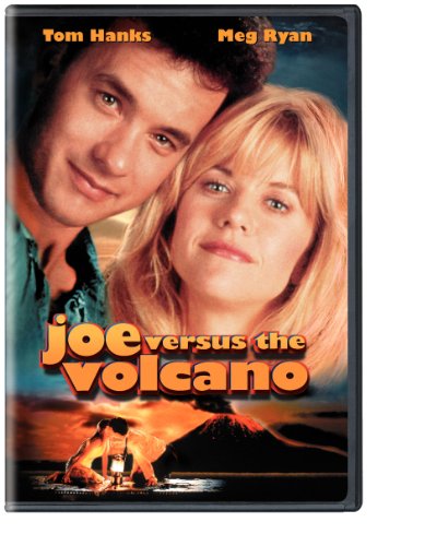 Joe Versus the Volcano