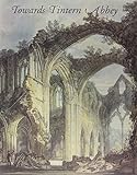 Towards Tintern Abbey : a bicentenary celebration of 