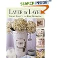 Layer by Layer: Collage Projects for Home Decorating by  Compilation