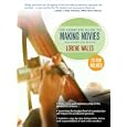 Complete Guide to Making a Movie by Lorene Wales