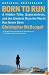 Born to Run: A Hidden Tribe, Superathletes, and the Greatest Race the World Has Never Seen
