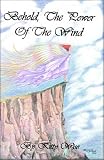 Behold, The Power of the Wind