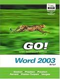 Go! With Microsoft Office Word 2003 Brief and Go Student CD (Go! Series)