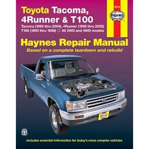 TOYOTA TACOMA (1995-2004), 4RUNNER (1996-2002) and T100 (1993-1998)(Haynes Repair Manual) by Ken Freund