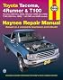 TOYOTA TACOMA (1995-2004), 4RUNNER (1996-2002) & T100 (1993-1998)(Haynes Repair Manual)