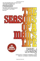 The Seasons of a Man's Life: The Groundbreaking 10-Year Study That Was the Basis for Passages! The Seasons of a Man's Life: The Groundbreaking 10-Year Study That Was the Basis for Passages!