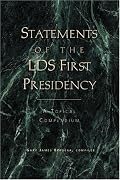 Statements of the LDS First Presidency: A Topical Compendium