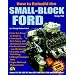How to Rebuild the Small-Block Ford