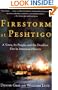 Firestorm at Peshtigo: A Town, Its People, and the Deadliest Fire in American History
