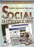 Career Building Through Social Networking (Digital Career Building)
