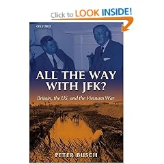 All the Way with JFK?: Britain, the US and the Vietnam War