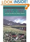 Land Above the Trees: A Guide to American Alpine Tundra