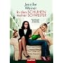 In den Schuhen meiner Schwester: Roman zum Film mit Cameron Diaz, Toni Collette und Shirley MacLaine