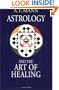 Astrology and the Art of Healing