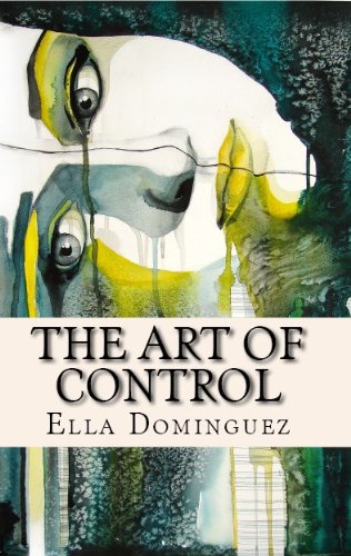 The Art of Control (Book 3) (The Art of D/s) by Ella Dominguez