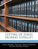 Letters of James Murray, Loyalist