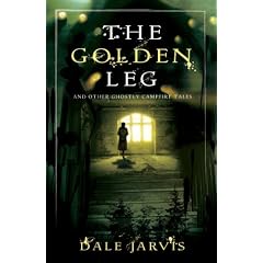The Golden Leg: And Other Ghostly Campfire Tales