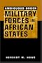 Ambiguous Order: Military Forces In African States