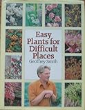 Easy plants for difficult places