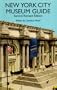 New York City Museum Guide: Second, Revised Edition