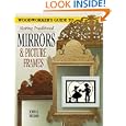 A Woodworker's Guide to Making Traditional Mirrors and Picture Frames by John A. Nelson