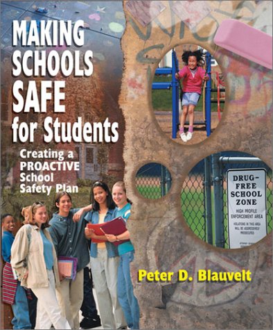 Making Schools Safe for Students (CD & Binder Kit): Creating a Proactive School Safety Plan