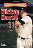 Mickey Mantle (Sports Heroes and Legends)