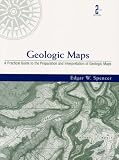 Geologic Maps: A Practical Guide to the Preparation and Interpretation of Geologic Maps (2nd Edition)