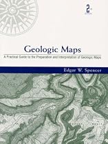 Geologic Maps: A Practical Guide to the Interpretations and Preparation of Geologic Maps