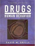 Drugs and Human Behavior Drugs and Human Behavior