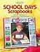 School Days Scrapbooks (Memory makers)