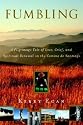 Fumbling: A Pilgrimage Tale of Love, Grief, and Spiritual Renewal on the Camino de Santiago
