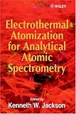 Electrothermal Atomization for Analytical Atomic Spectrometry