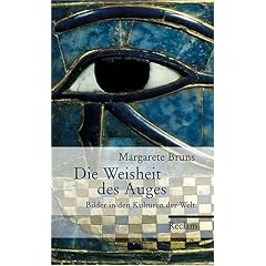Die Weisheit des Auges: Bilder in den Kulturen der Welt