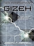 Der Todesstern Gizeh: Die Pal&auml;ophysik der Grossen Pyramide und der milit&auml;rischen Anlage bei Gizeh - Joseph Farrell